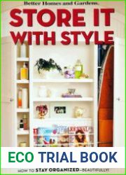 Store It with Style How To Stay Organized - Beautifully! (Better Homes and Gardens)