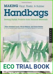 Making Vinyl, Plastic, and Rubber Handbags Sewing Stylish Projects from Unusual Materials