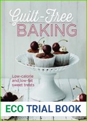 Guilt-Free Baking Low-Calorie and Low-Fat Sweet Treats