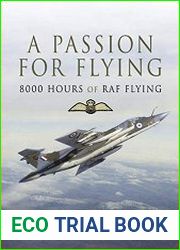 A Passion for Flying 8,000 hours of RAF Flying
