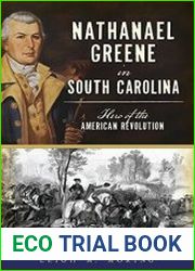 Nathanael Greene in South Carolina Hero of the American Revolution