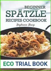 Beginner Spatzle Recipes Cookbook