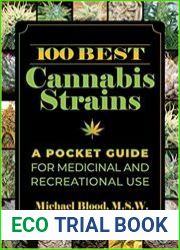 100 Best Cannabis Strains A Pocket Guide for Medicinal and Recreational Use