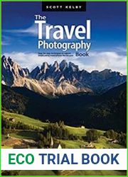 The Travel Photography Book Step-by-step techniques to capture breathtaking travel photos like the pros