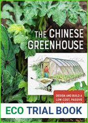 The Chinese Greenhouse Design and Build a Low-Cost, Passive Solar Greenhouse