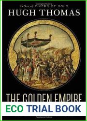 The Golden Empire Spain, Charles V, and the Creation of America