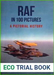 RAF in 100 Pictures A Pictorial History