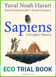 Sapiens A Graphic History, Volume 2 The Pillars of Civilization