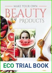Make Your Own Beauty Products