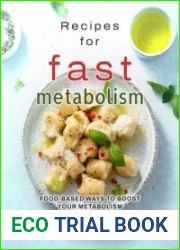 Recipes for Fast Metabolism Food-Based Ways to Boost Your Metabolism