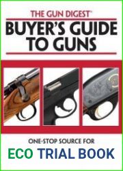 The Gun Digest Buyers| Guide to Guns