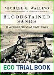 Bloodstained Sands US Amphibious Operations in World War II