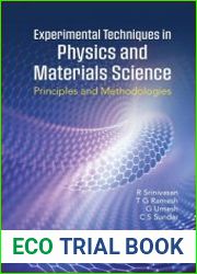 Experimental Techniques in Physics and Materials Science Principles and Methodologies