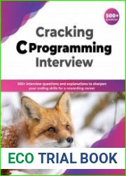 Cracking C Programming Interview 500+ interview questions and explanations to sharpen your C concepts