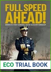 Full Speed Ahead! America|s First Admiral David Glasgow Farragut