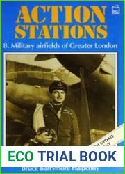 Action Stations 8 Military Airfields of Greater London