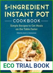 5-Ingredient Instant Pot Cookbook Simple Recipes to Get Meals on the Table Faster