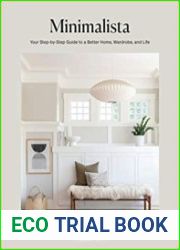 Minimalista Your Step-by-Step Guide to a Better Home, Wardrobe, and Life