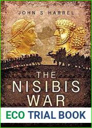 The Nisibis War The Defence of the Roman East AD 337-363