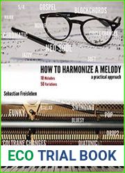 How To Harmonize A Melody 10 Melodies And 50 Variations A Practical Approach