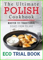 The Ultimate Polish Cookbook Master 111 Traditional Dishes From Poland