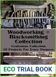 Woodworking+Blacksmithing Collection Craftsman Collection Of Projects For Every Purpose