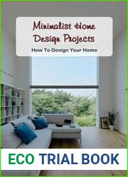 Minimalist Home Design Projects How To Design Your Home