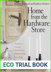 Home from the Hardware Store Transform Everyday Materials into Fabulous Home Furnishings