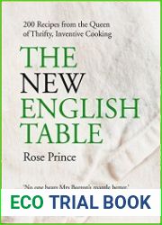 The New English Table 200 Recipes from the Queen of Thrifty, Inventive Cooking