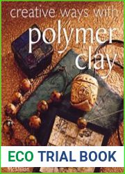 Creative Ways with Polymer Clay