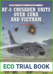 Osprey Combat Aircraft 12 - RF-8 Crusader Units over Cuba and Vietnam