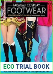 Fabulous Cosplay Footwear Create Easy Boot Covers, Shoes & Tights for Any Costume