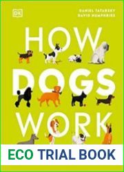 How Dogs Work A Head-to-Tail Guide to Your Canine