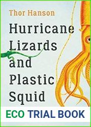 Hurricane Lizards and Plastic Squid The Fraught and Fascinating Biology of Climate Change