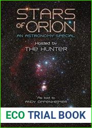 Stars of Orion An Astronomy Special Hosted by The Hunter