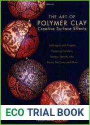The Art of Polymer Clay Creative Surface Effects