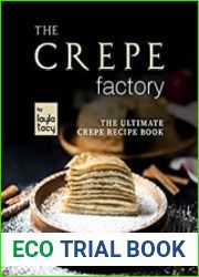 The Crepe Factory The Ultimate Crepe Cookbook