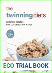 The Twinning Diets Healthy Recipes for Lovebirds on a Diet