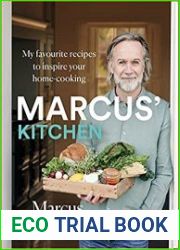 Marcus’ Kitchen My favourite recipes to inspire your home-cooking