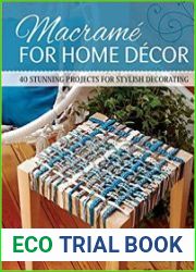 Macrame for Home Decor 40 Stunning Projects for Stylish Decorating