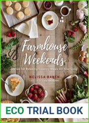 Farmhouse Weekends Menus for Relaxing Country Meals All Year Long