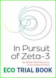 In Pursuit of Zeta-3 The World|s Most Mysterious Unsolved Math Problem