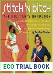 Stitch |n Bitch The Knitter|s Handbook