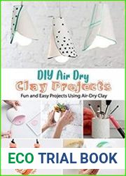 DIY Air Dry Clay Projects Fun and Easy Projects Using Air-Dry Clay