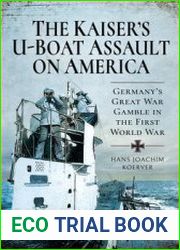 The Kaiser’s U-Boat Assault on America