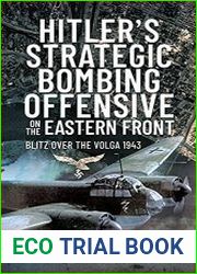 Hitler’s Strategic Bombing Offensive on the Eastern Front Blitz Over the Volga 1943