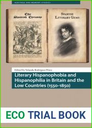 Literary Hispanophobia and Hispanophilia in Britain and the Low Countries (1550-1850)