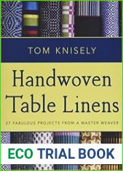 Handwoven Table Linens 27 Fabulous Projects From a Master Weaver