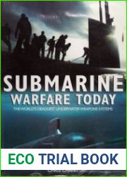 Submarine Warfare Today The World|s Deadliest Underwater Weapons Systems