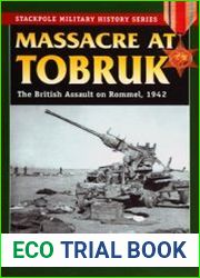 Massacre at Tobruk The British Assault on Rommel, 1942